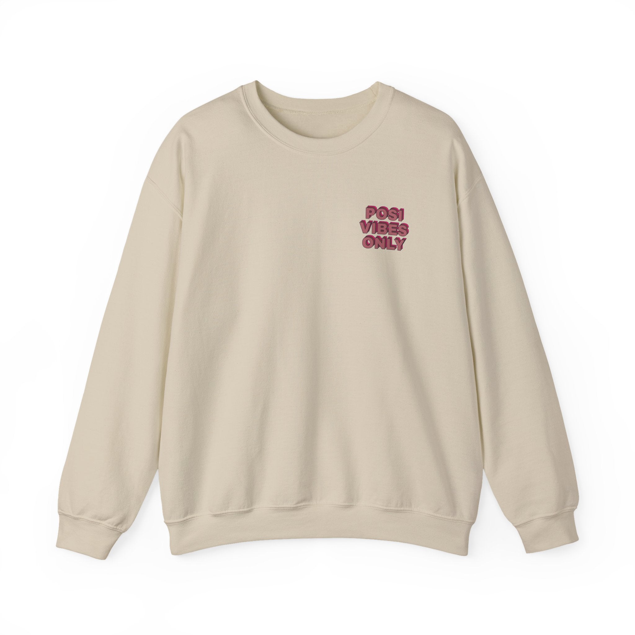 Posi Vibes Only Gildan 18000 Double Sided Sweatshirt