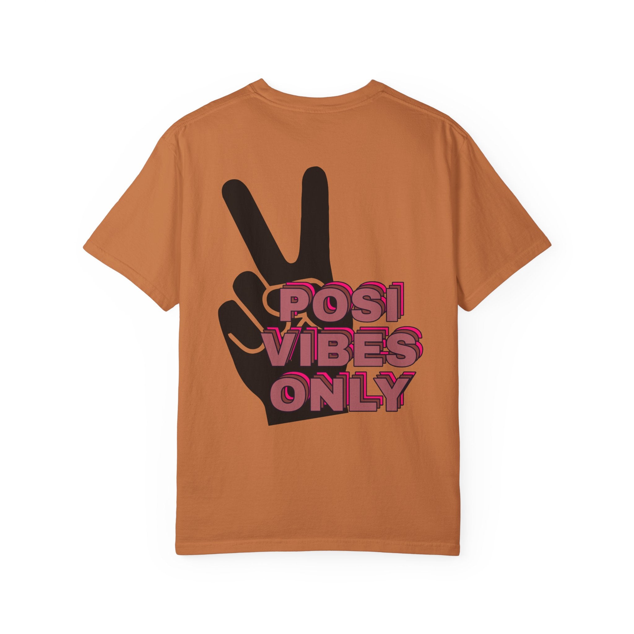 Posi Vibes Only Comfort Colors Double Sided Tee