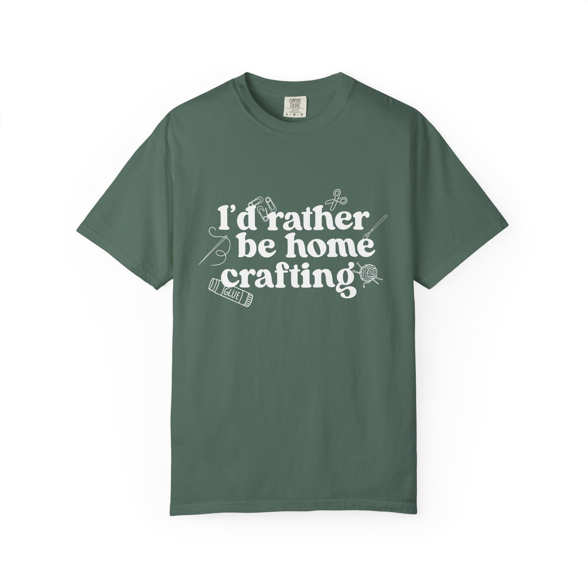 I'd Rather Be Home Crafting Comfort Colors Single Sided Tee