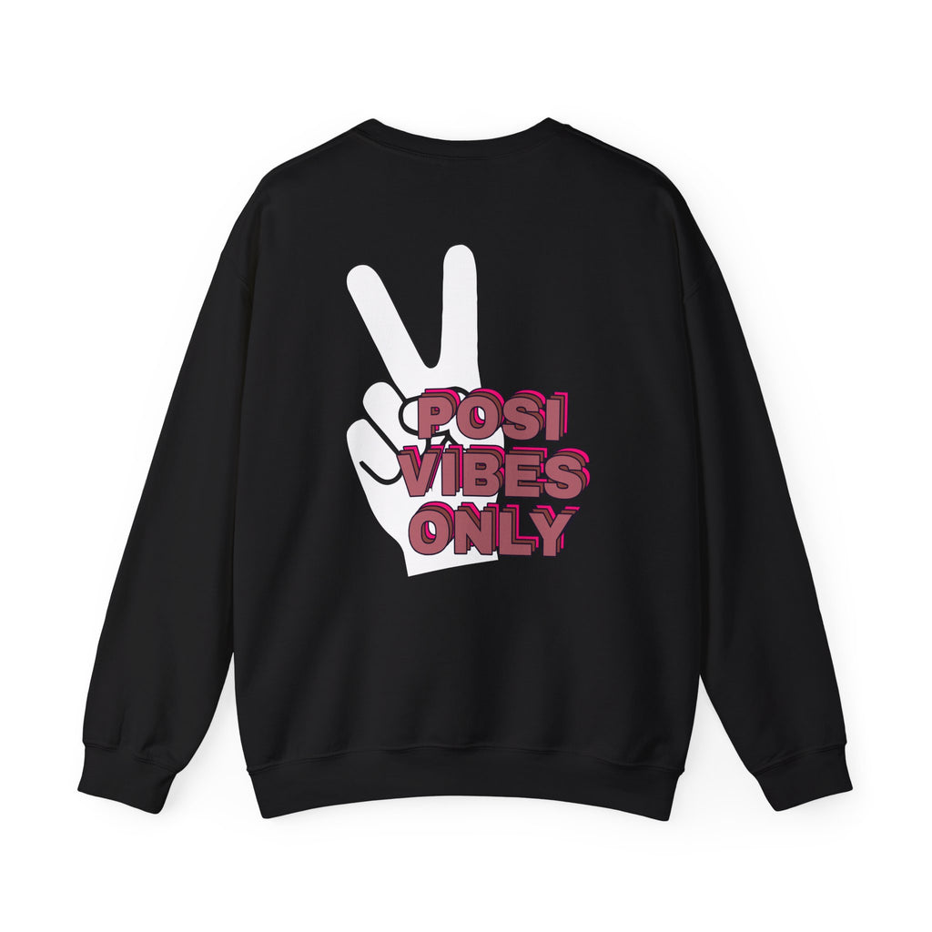 Posi Vibes Only Gildan 18000 Double Sided Sweatshirt