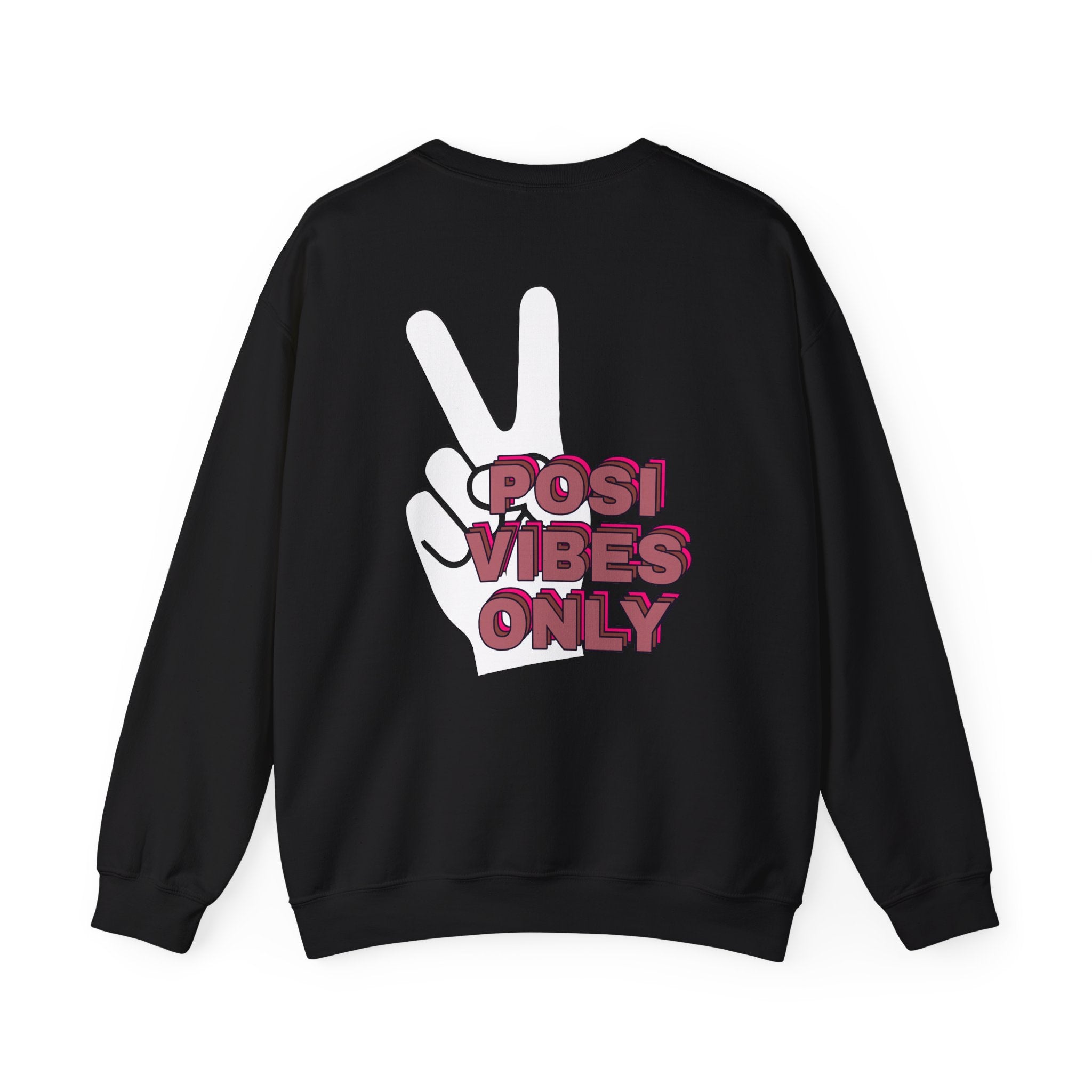 Posi Vibes Only Gildan 18000 Double Sided Sweatshirt