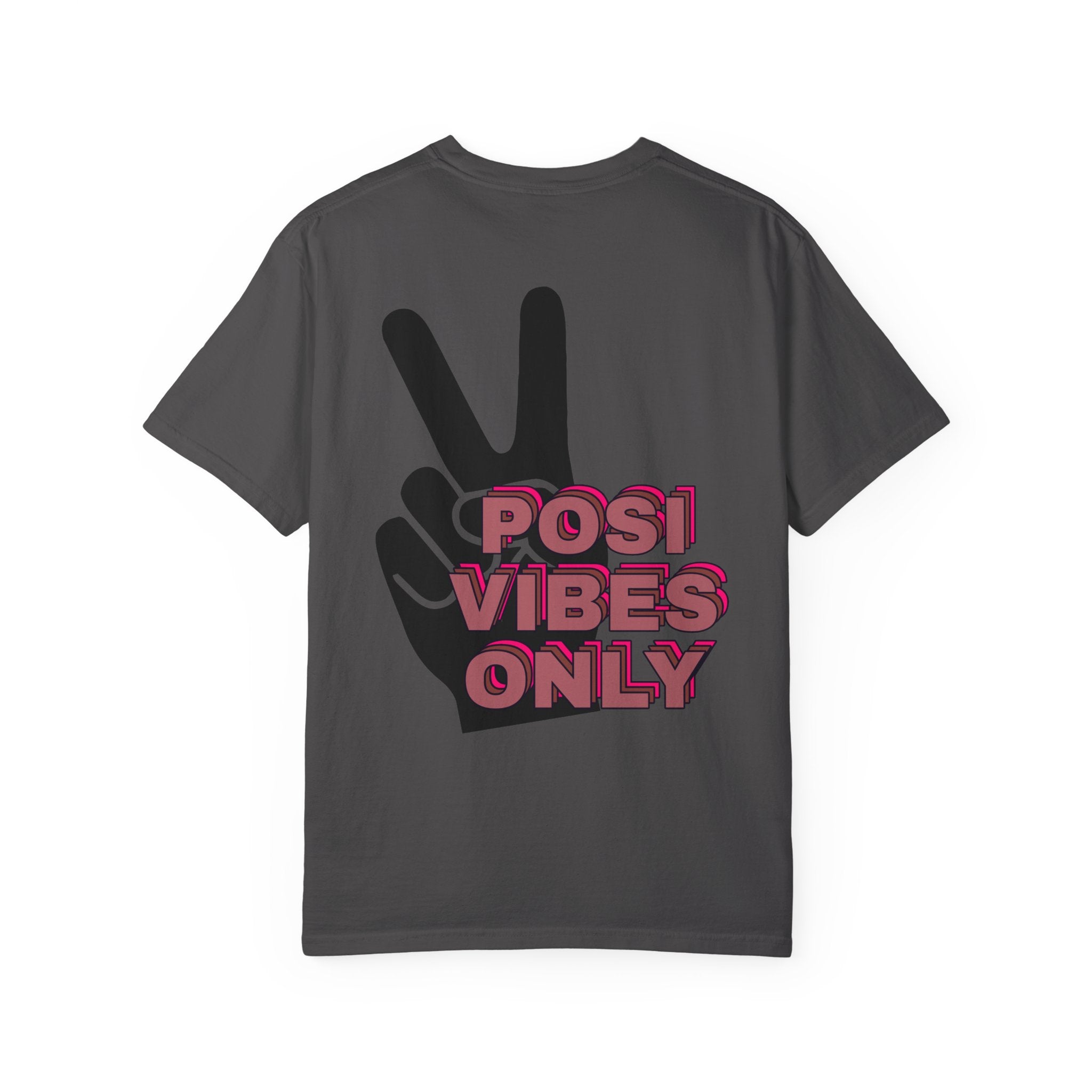 Posi Vibes Only Comfort Colors Double Sided Tee