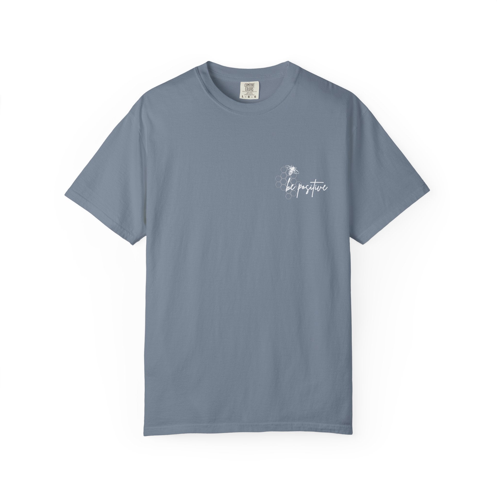 Be Positive, Work Hard, Make it Happen, Comfort Colors Tee