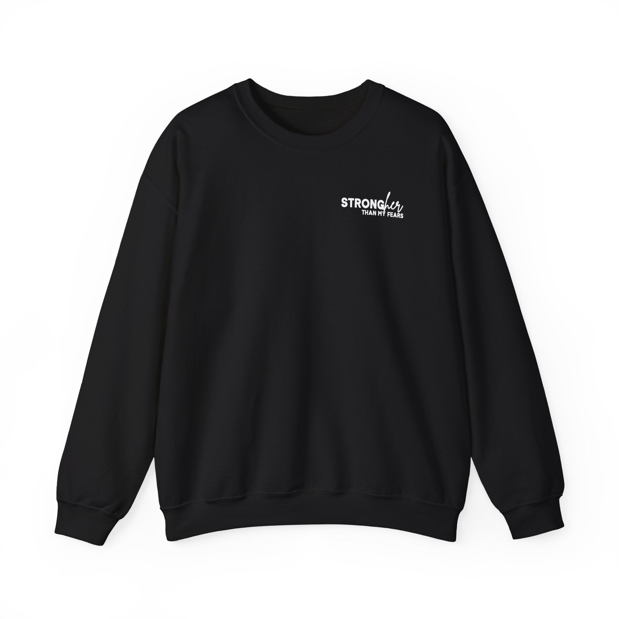 Stronger Than My Fears Gildan 18000 Double Sided Sweatshirt