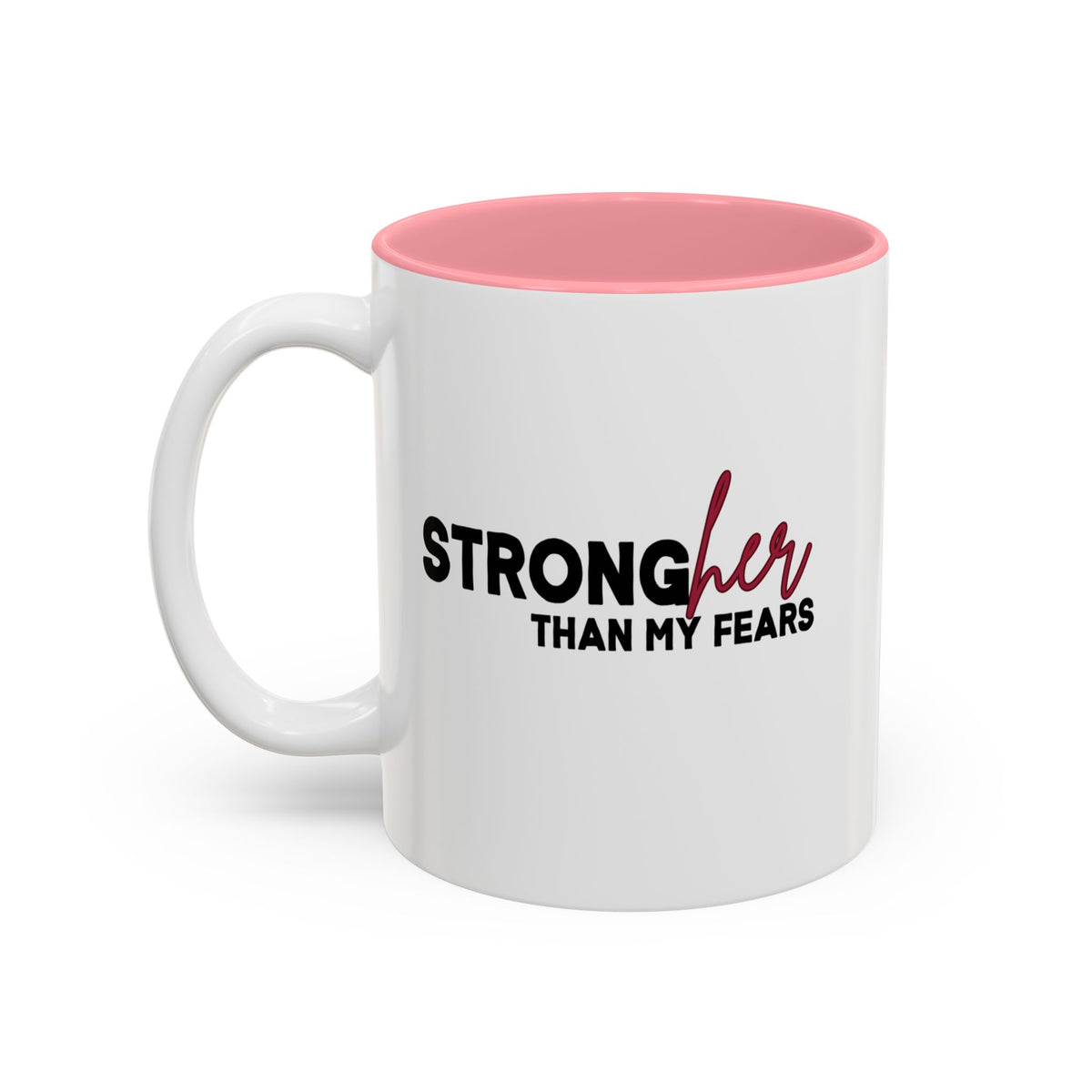 StrongHer Than My Fears Motivational Accent Mug(11oz/15oz)