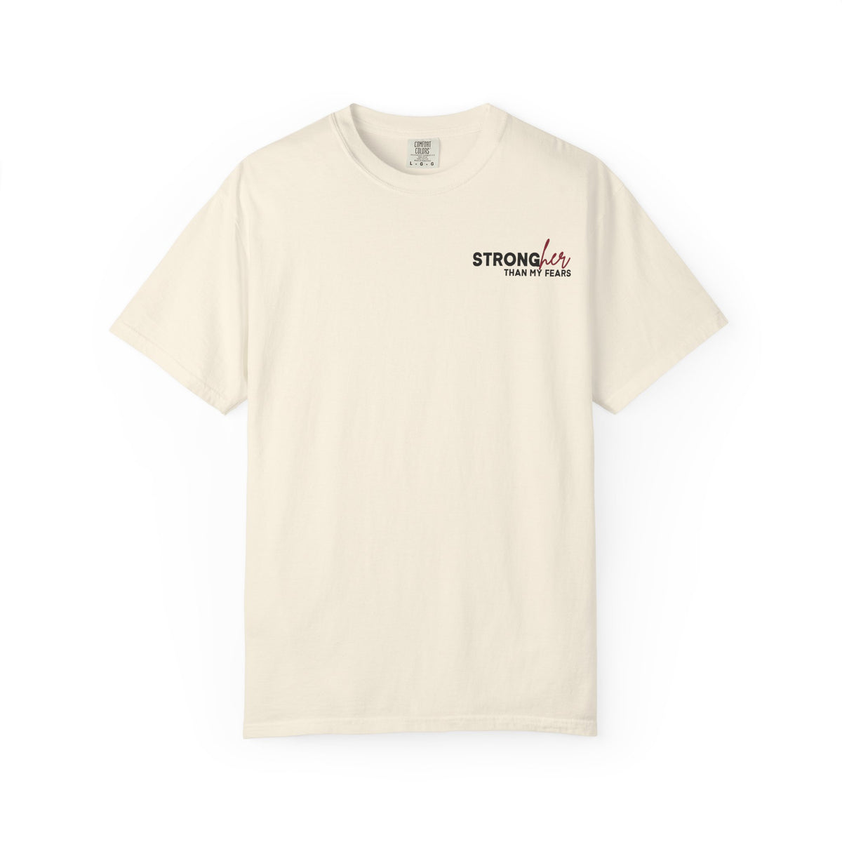 Stronger Than My Fears Comfort Colors Double Sided Tee