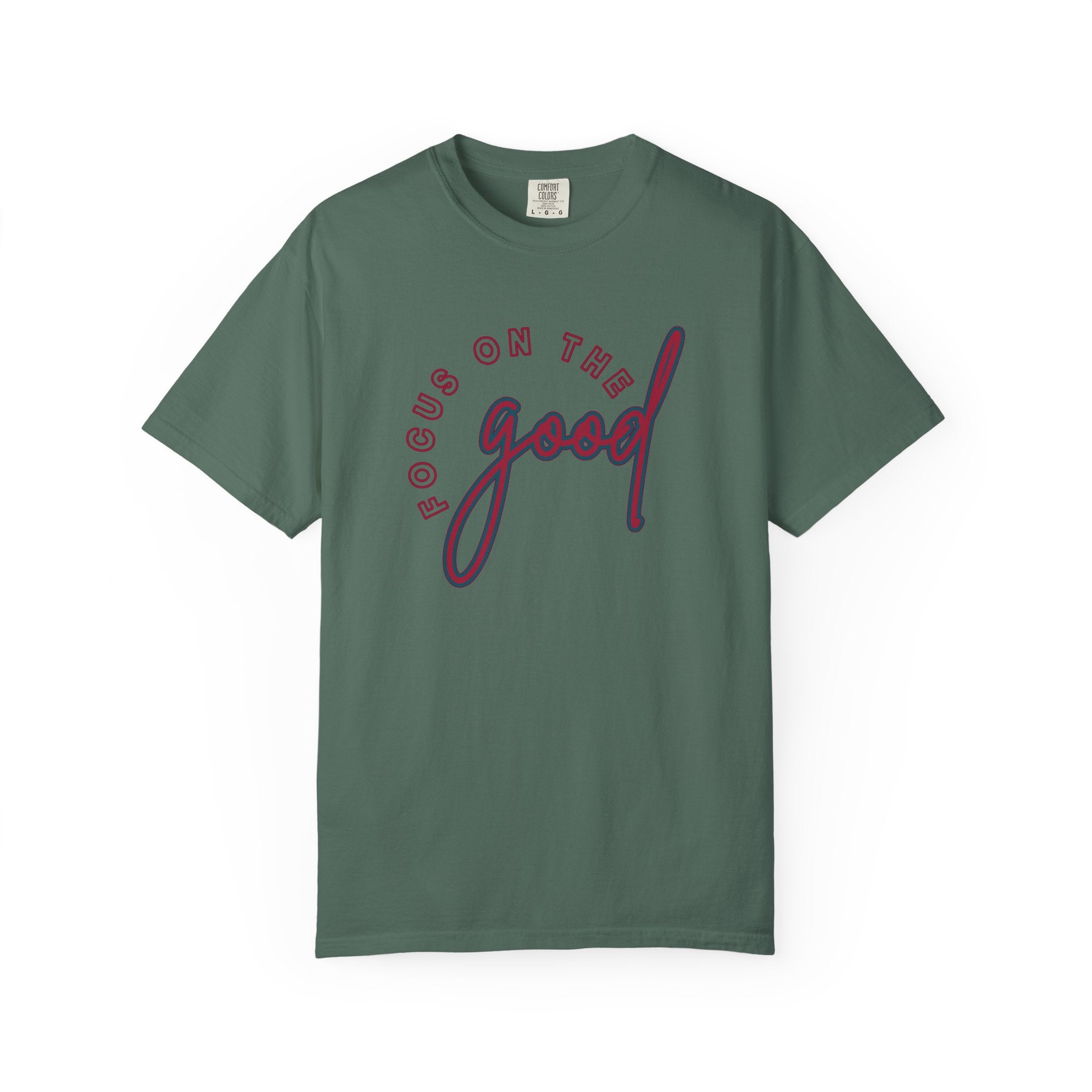 Focus on the Good Comfort Colors Single Sided Tee