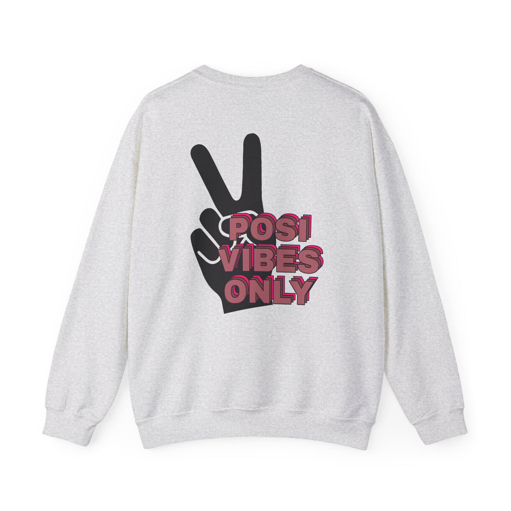 Posi Vibes Only Gildan 18000 Double Sided Sweatshirt