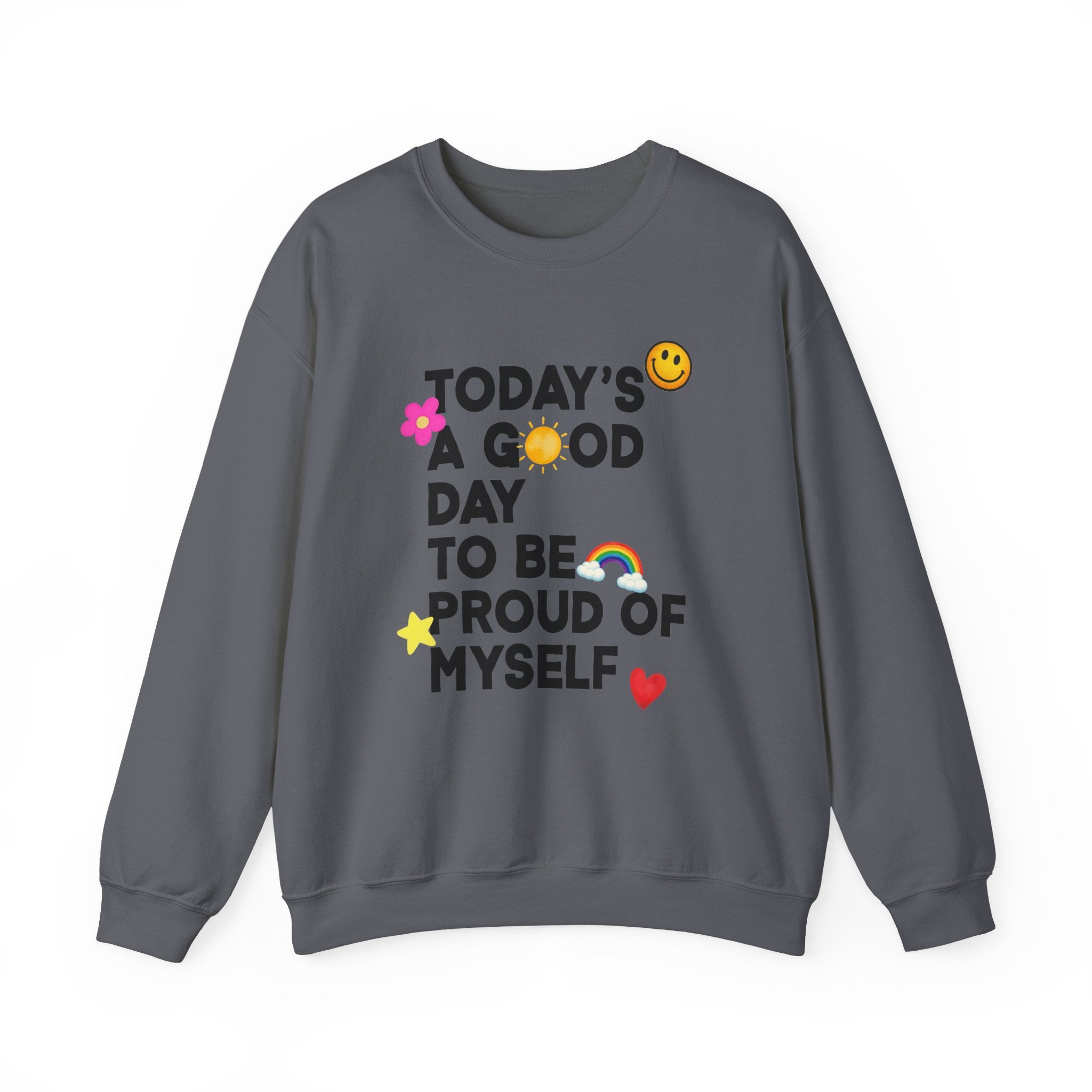 Todays a Good Day Gildan 18000 Single Sided Sweatshirt