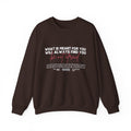 What Is Meant for You Will Always Find You  Single Sided Gildan Sweatshirt