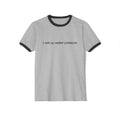 I Act Up Under Pressure Single Sided Cotton Ringer Tee