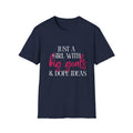 Just a Girl With Big Goals & Dope Ideas Single Sided Gildan Tee