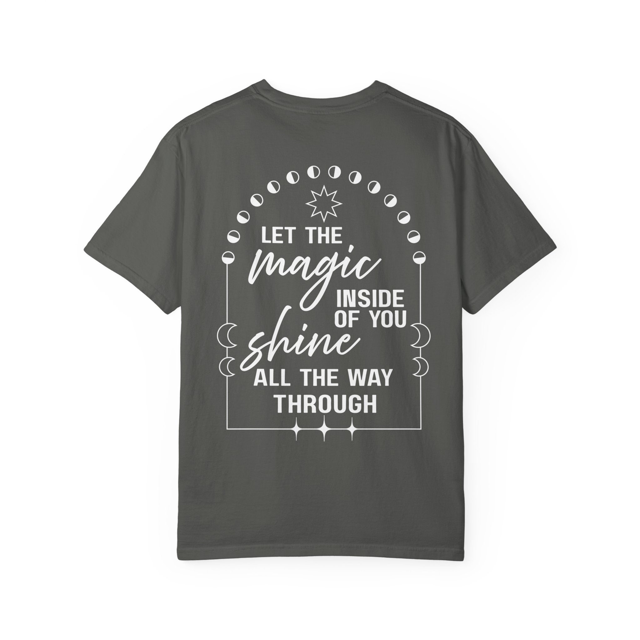 You're Magical... Let the Magic Inside Shirt Comfort Colors, Self Love Tee, Positive Affirmation T-Shirt, Soft Uplifting Graphic Top