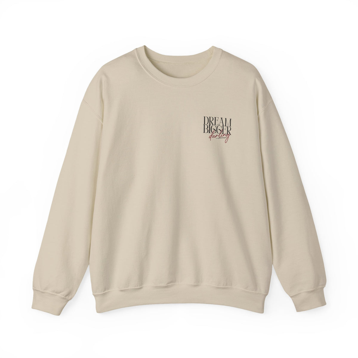 Dream Bigger Darling Comfort Colors Double Sided Sweatshirt