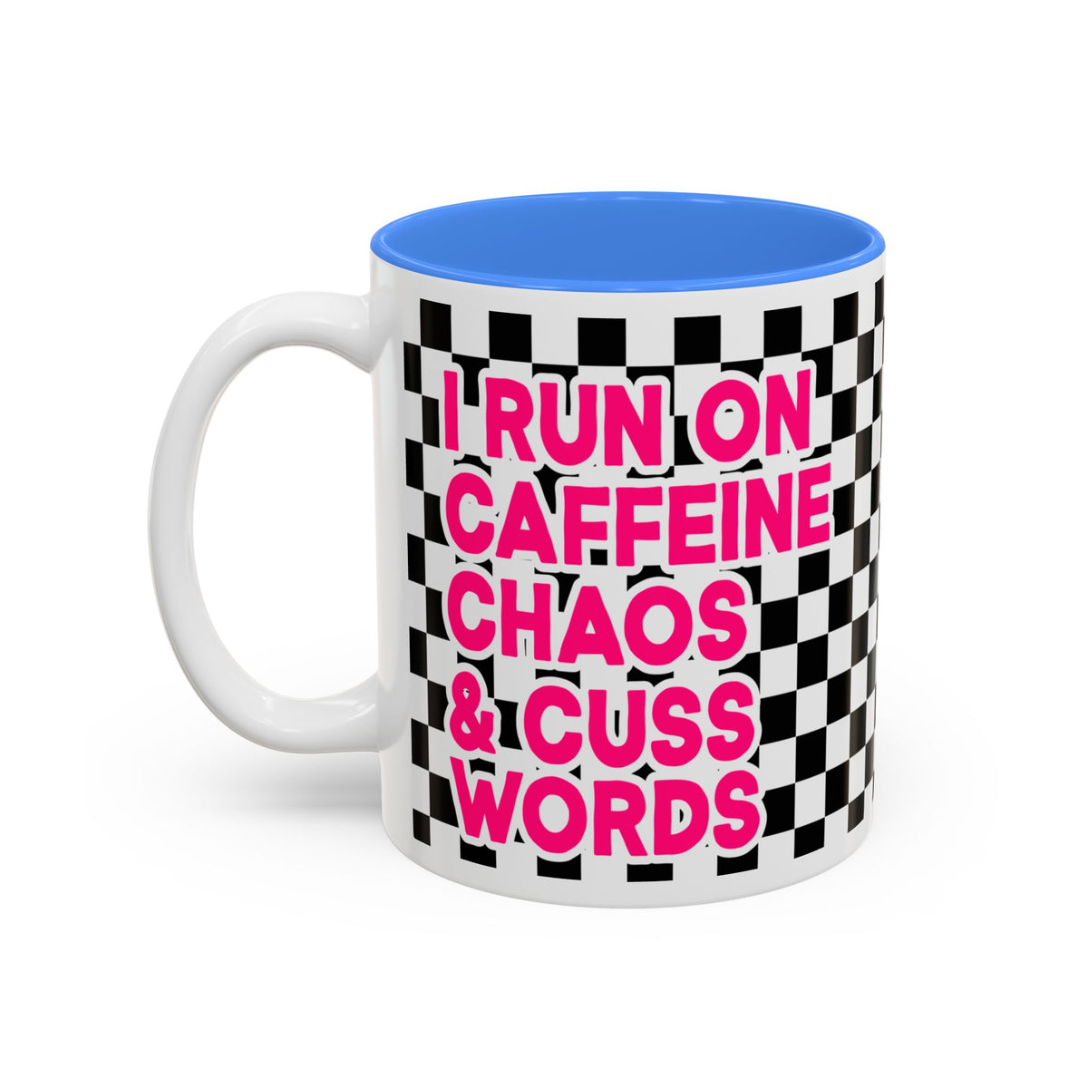 I Run On Caffeine, Chaos & Cuss Words Accent Mug(11oz/15oz)