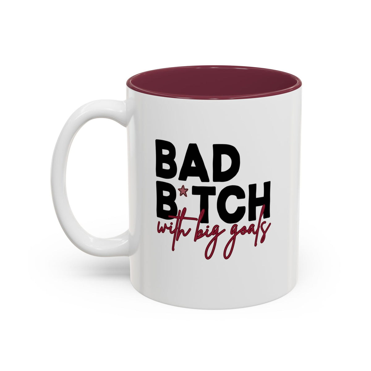 Bad B*tch with Big Goals Accent Mug(11oz/15oz)
