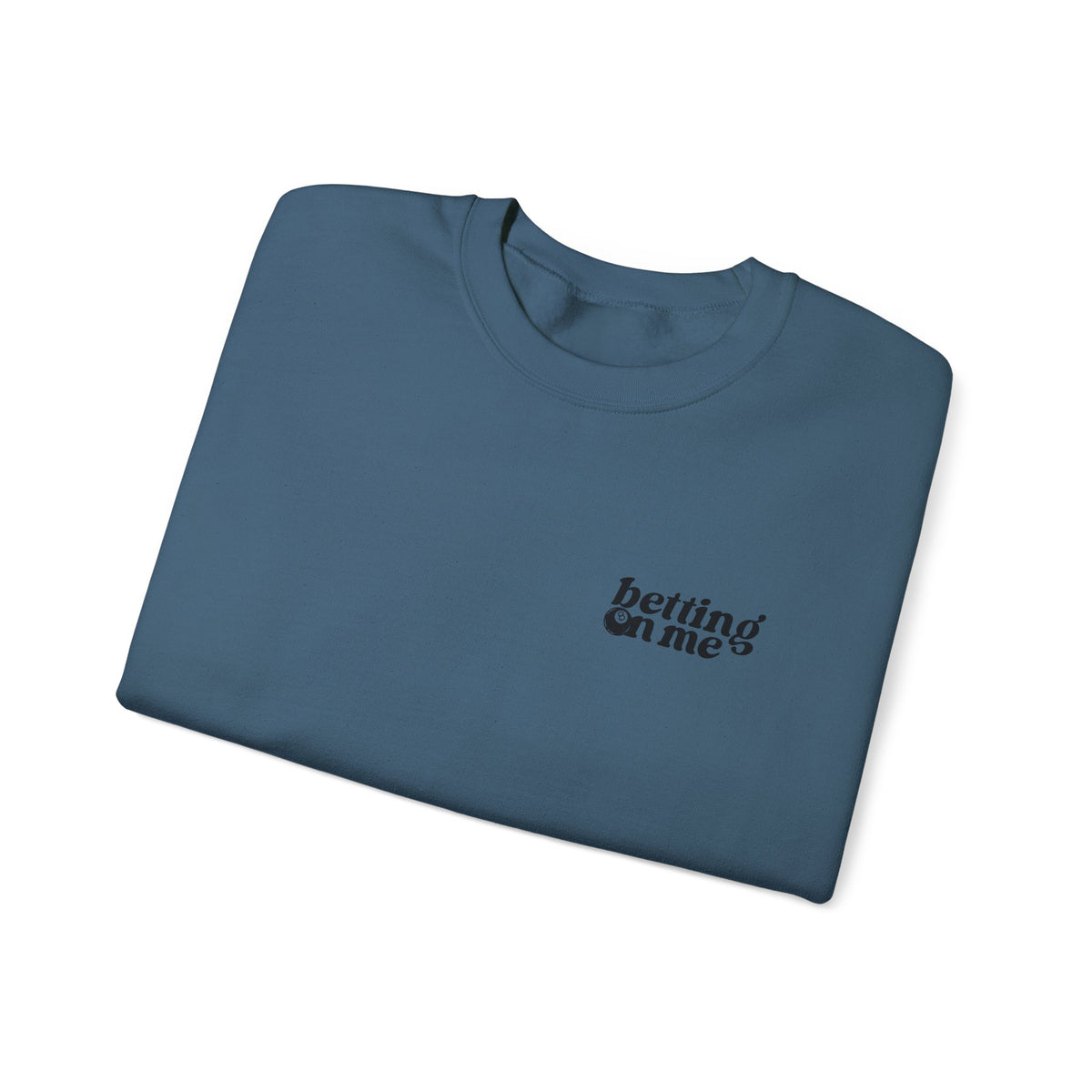 Betting on Me Magic 8 Ball Gildan 18000 Double Sided Sweatshirt