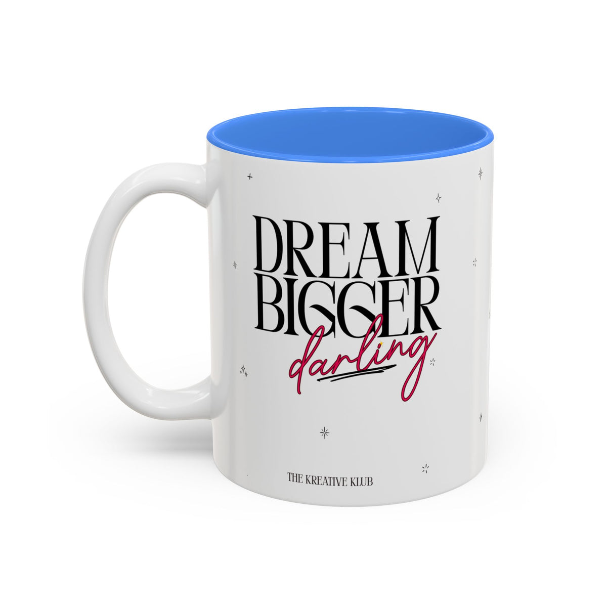 Dream Bigger Darling Accent Mug(11oz/15oz)