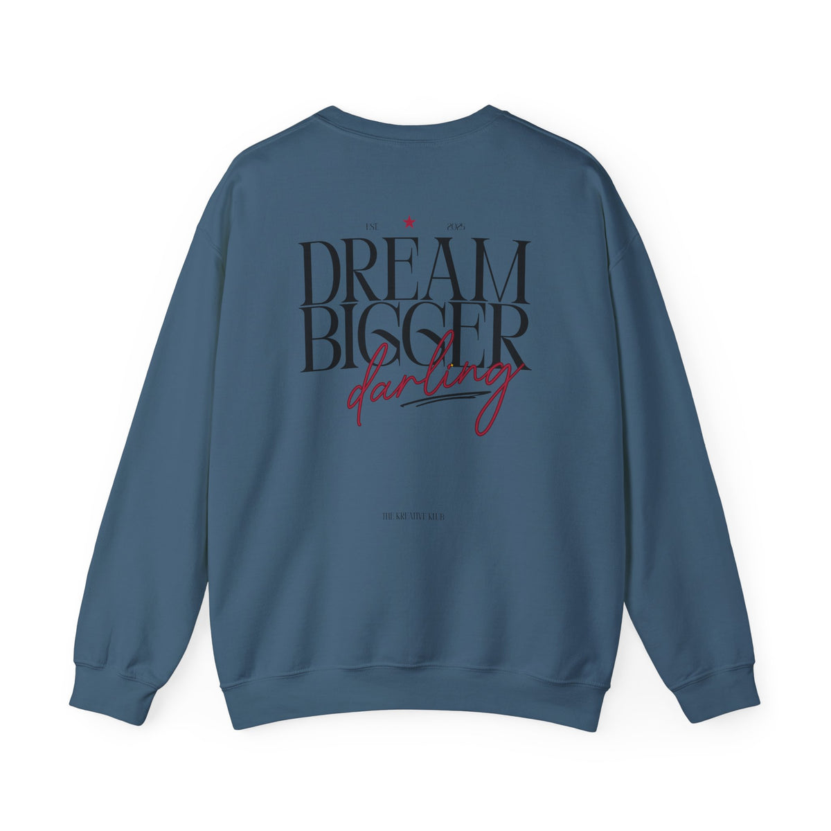 Dream Bigger Darling Comfort Colors Double Sided Sweatshirt
