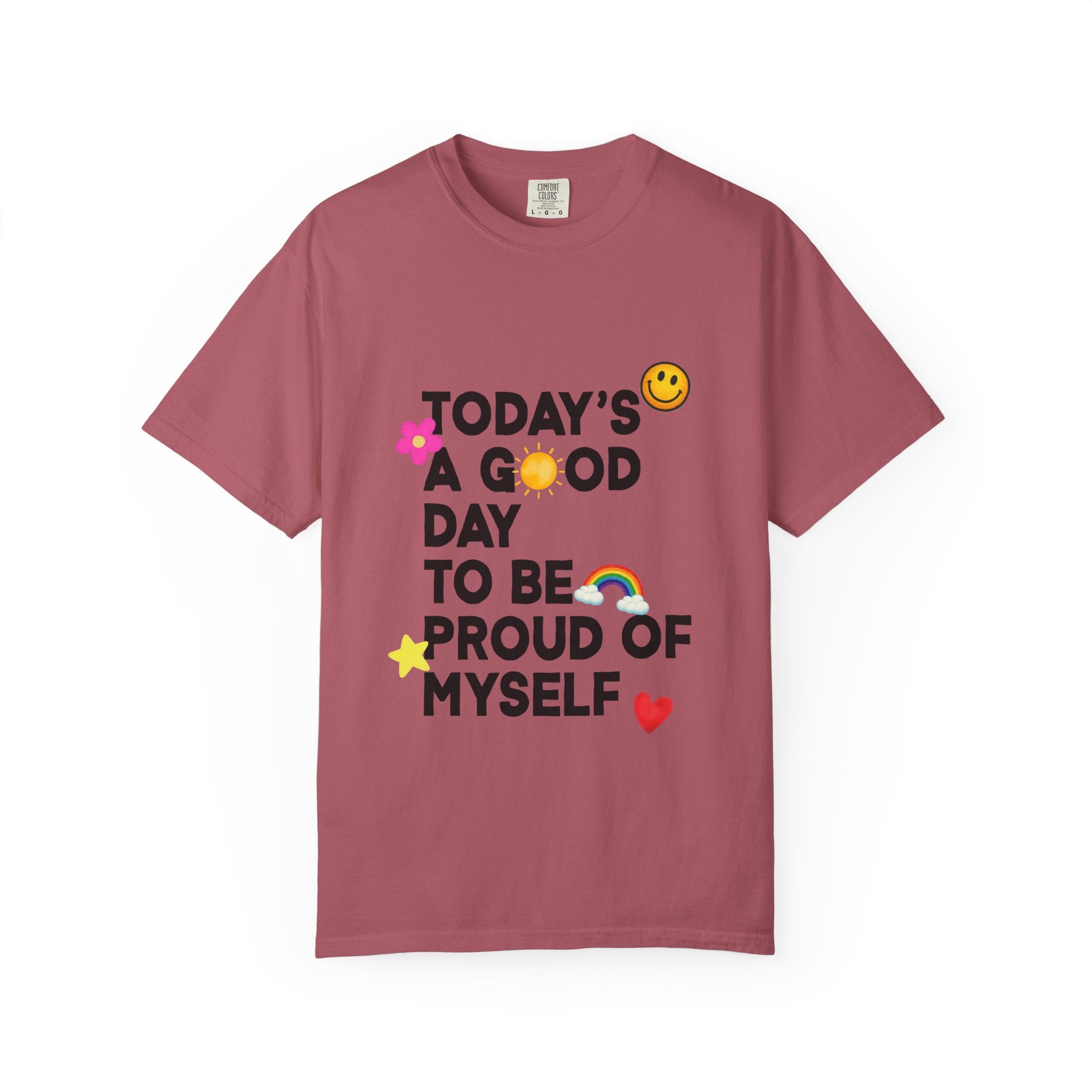 Todays a Good Day Comfort Colors Single Sided Tee