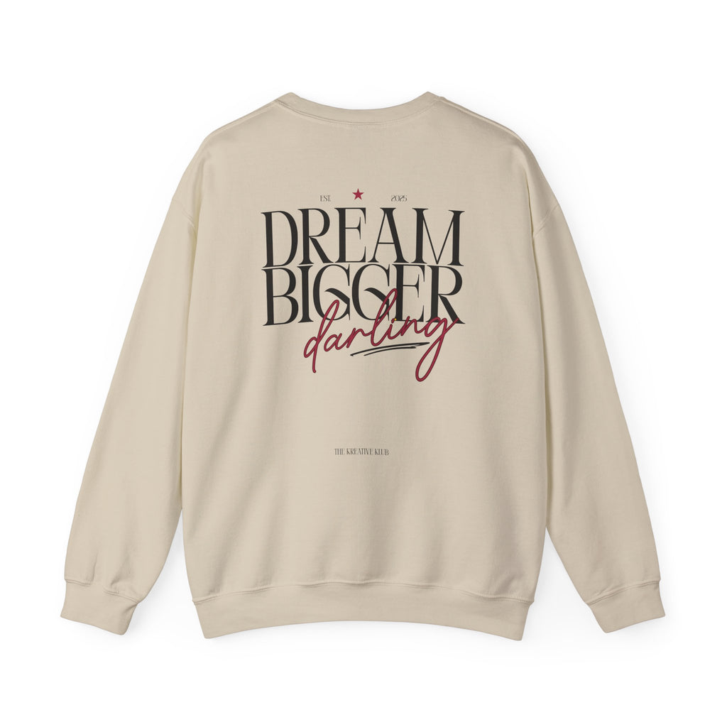Dream Bigger Darling Comfort Colors Double Sided Sweatshirt