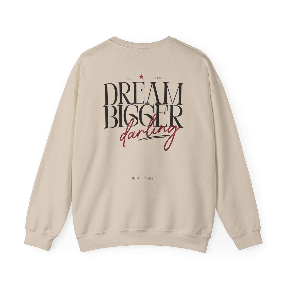 Dream Bigger Darling Comfort Colors Double Sided Sweatshirt