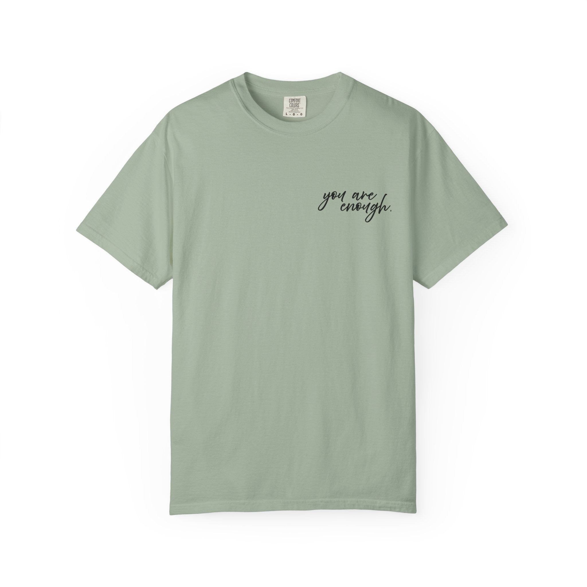 You Are Enough Comfort Colors Double Sided Tee