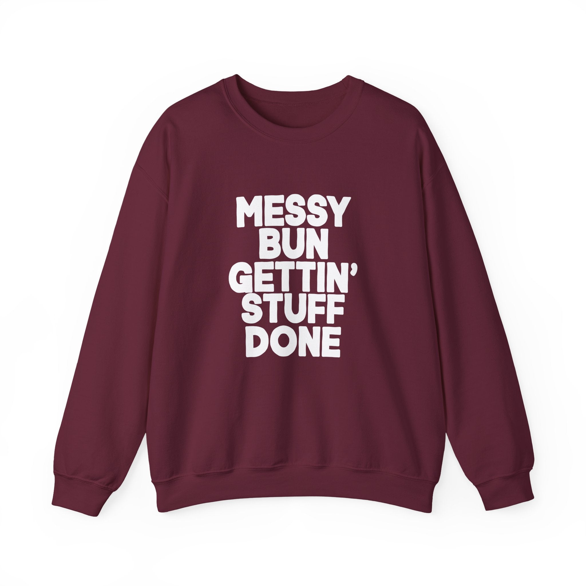 Messy Bun Gettin Stuff Done Gildan 18000 Single Sided Sweatshirt