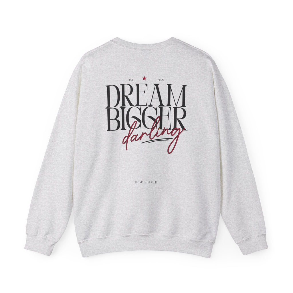 Dream Bigger Darling Comfort Colors Double Sided Sweatshirt