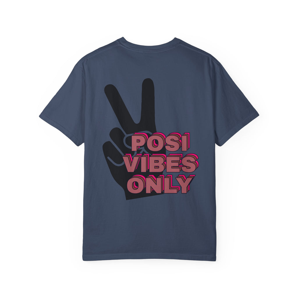 Posi Vibes Only Comfort Colors Double Sided Tee