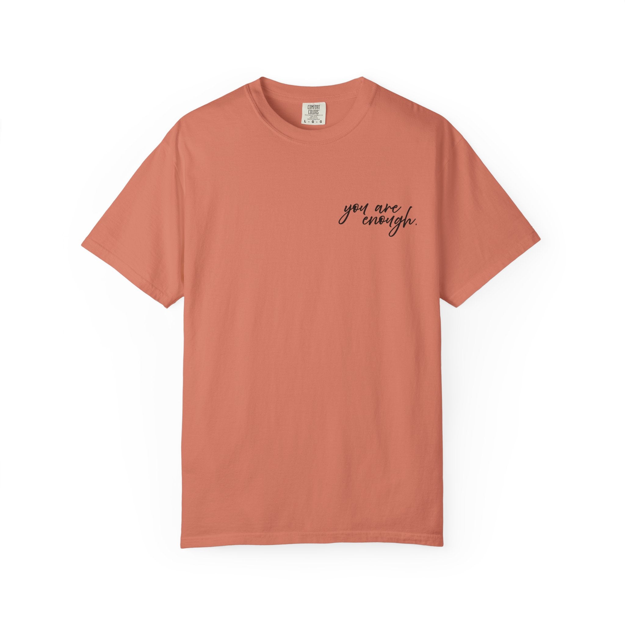 You Are Enough Comfort Colors Double Sided Tee
