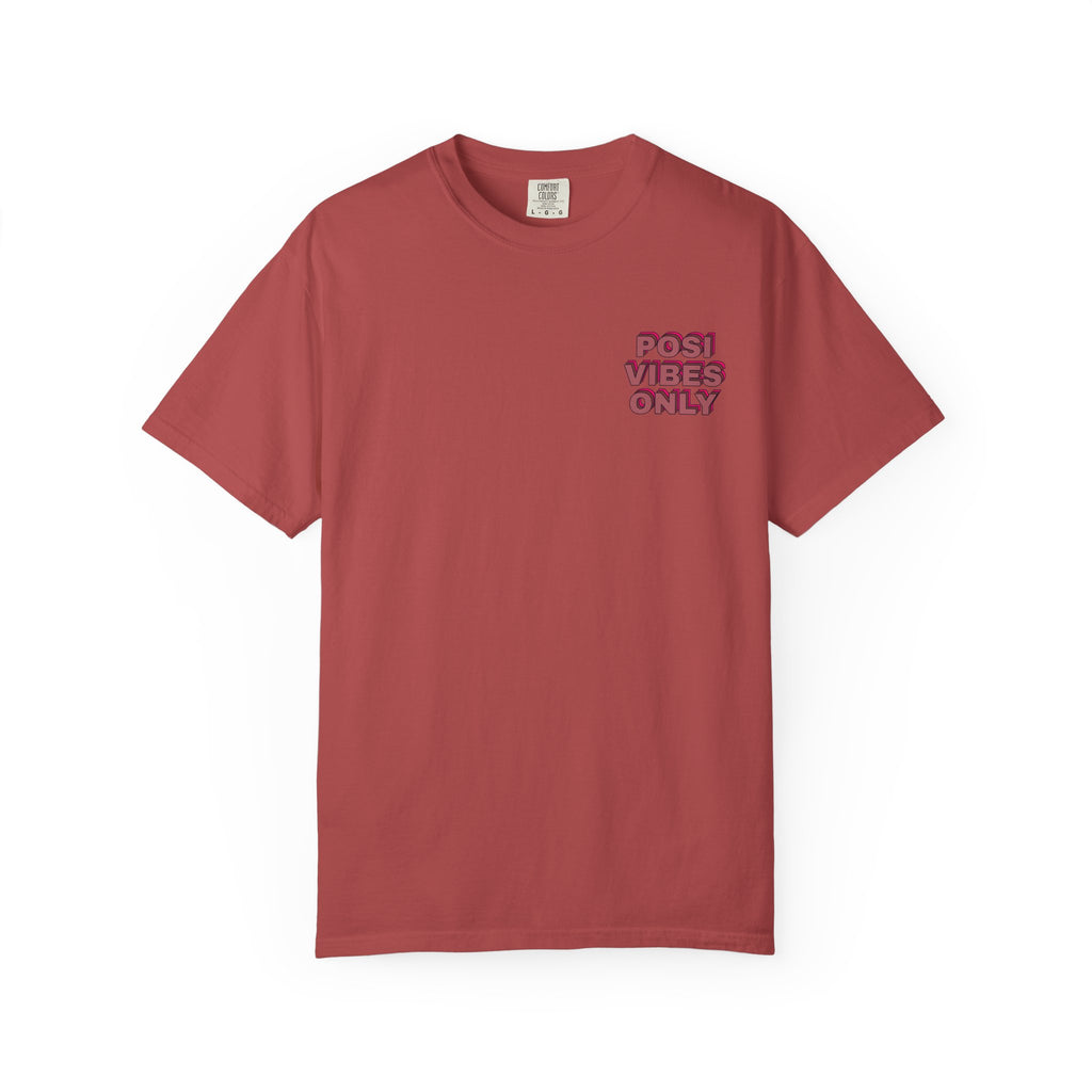 Posi Vibes Only Comfort Colors Double Sided Tee