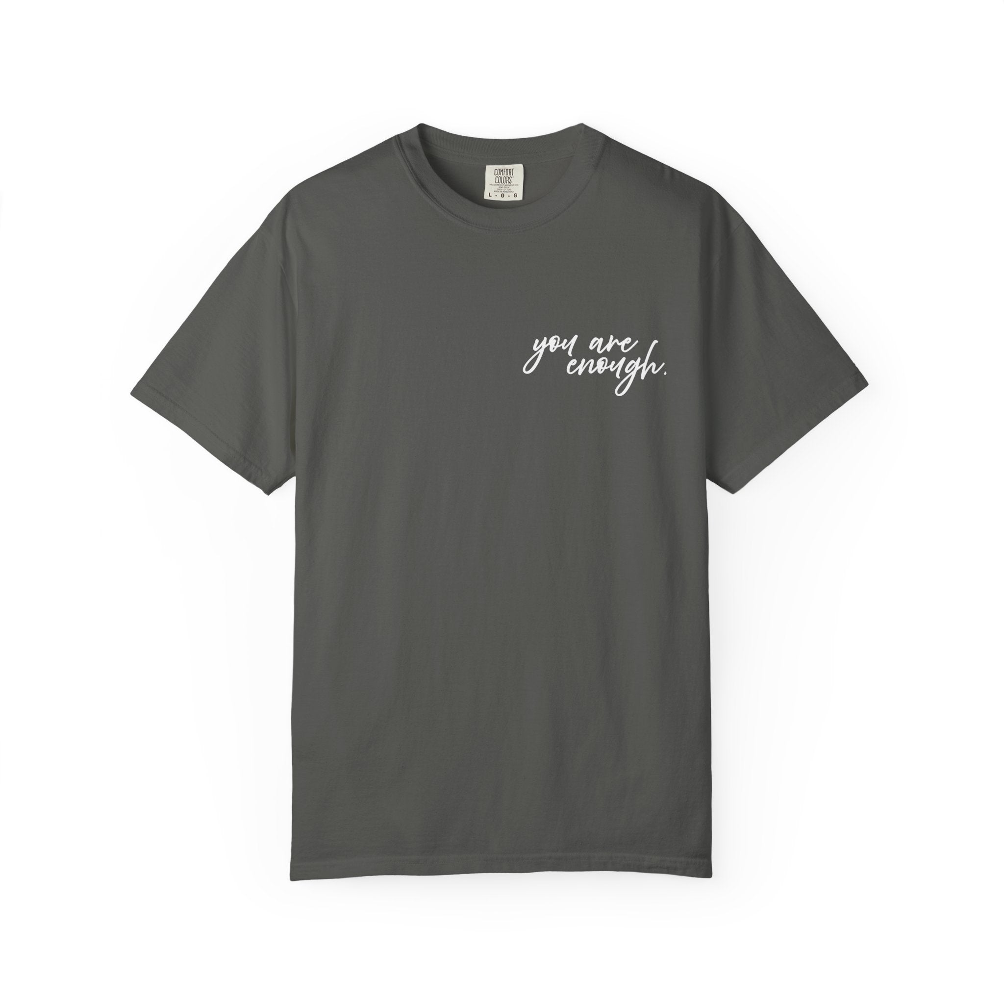 You Are Enough Comfort Colors Double Sided Tee