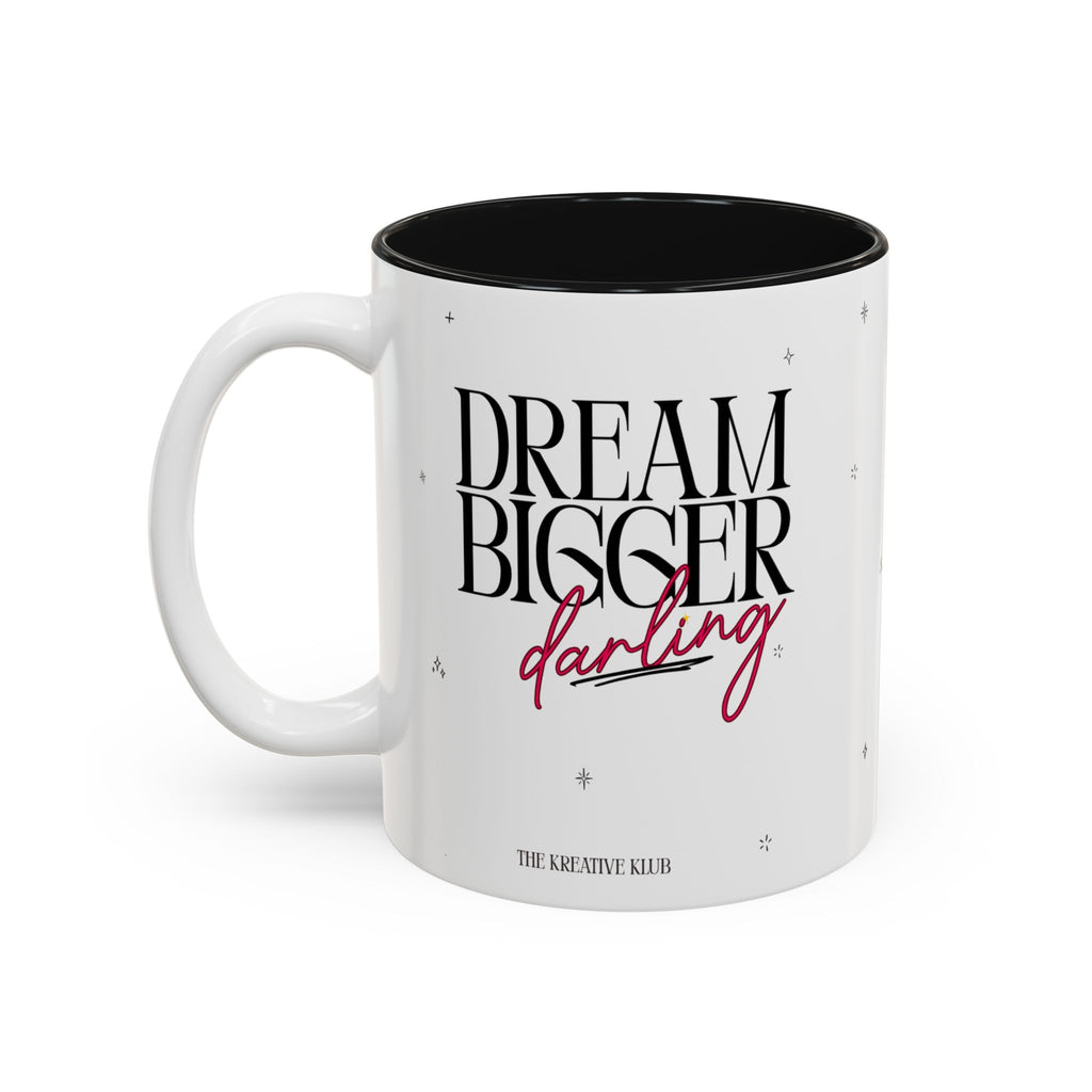 Dream Bigger Darling Accent Mug(11oz/15oz)