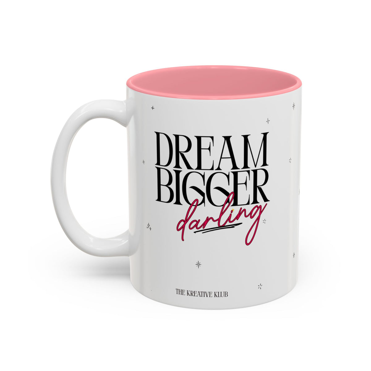 Dream Bigger Darling Accent Mug(11oz/15oz)