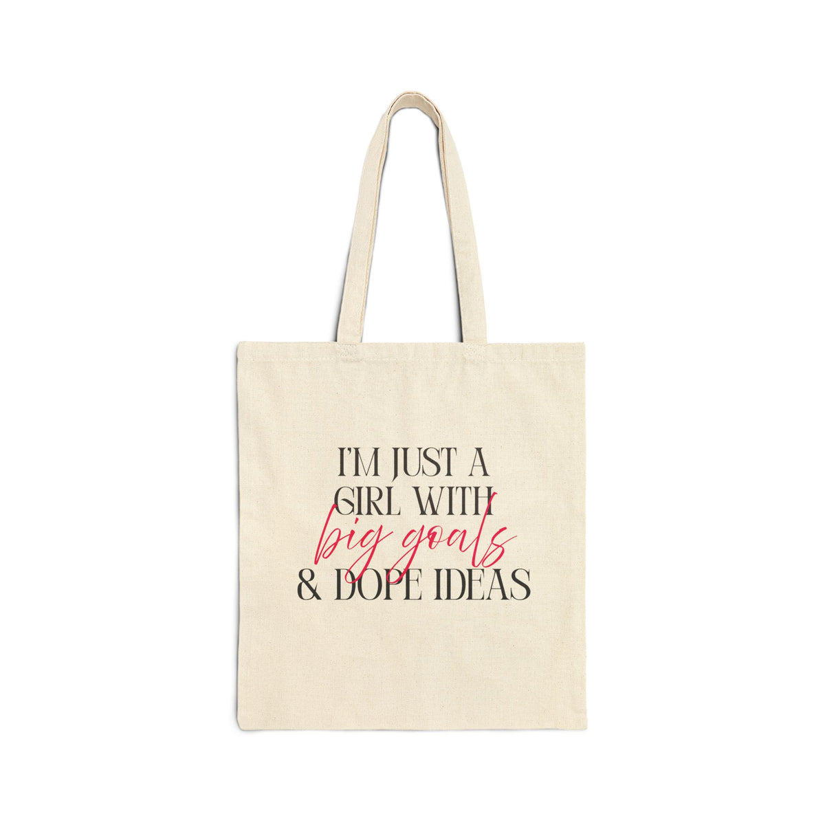 I’m Just a Girl With Big Goals & Dope Ideas Klub Tote