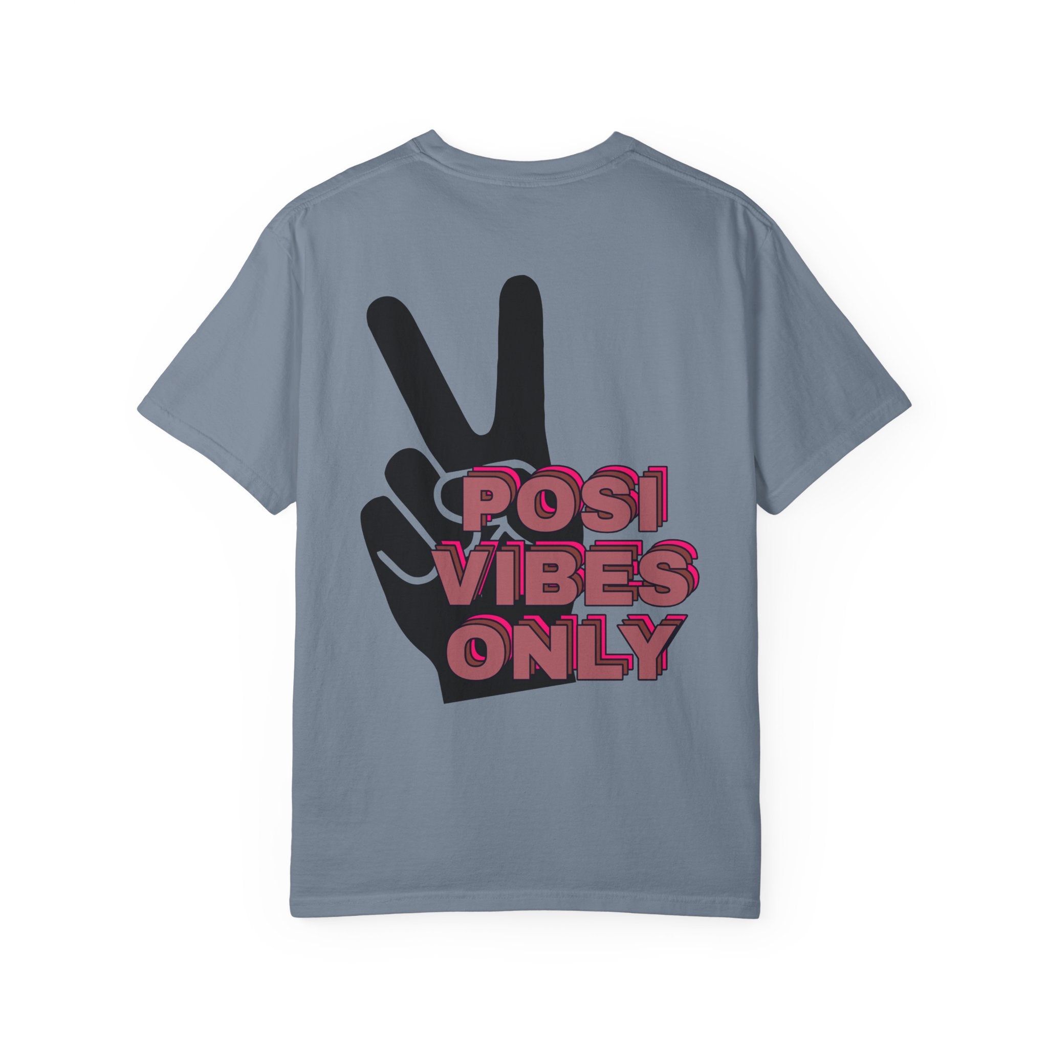 Posi Vibes Only Comfort Colors Double Sided Tee
