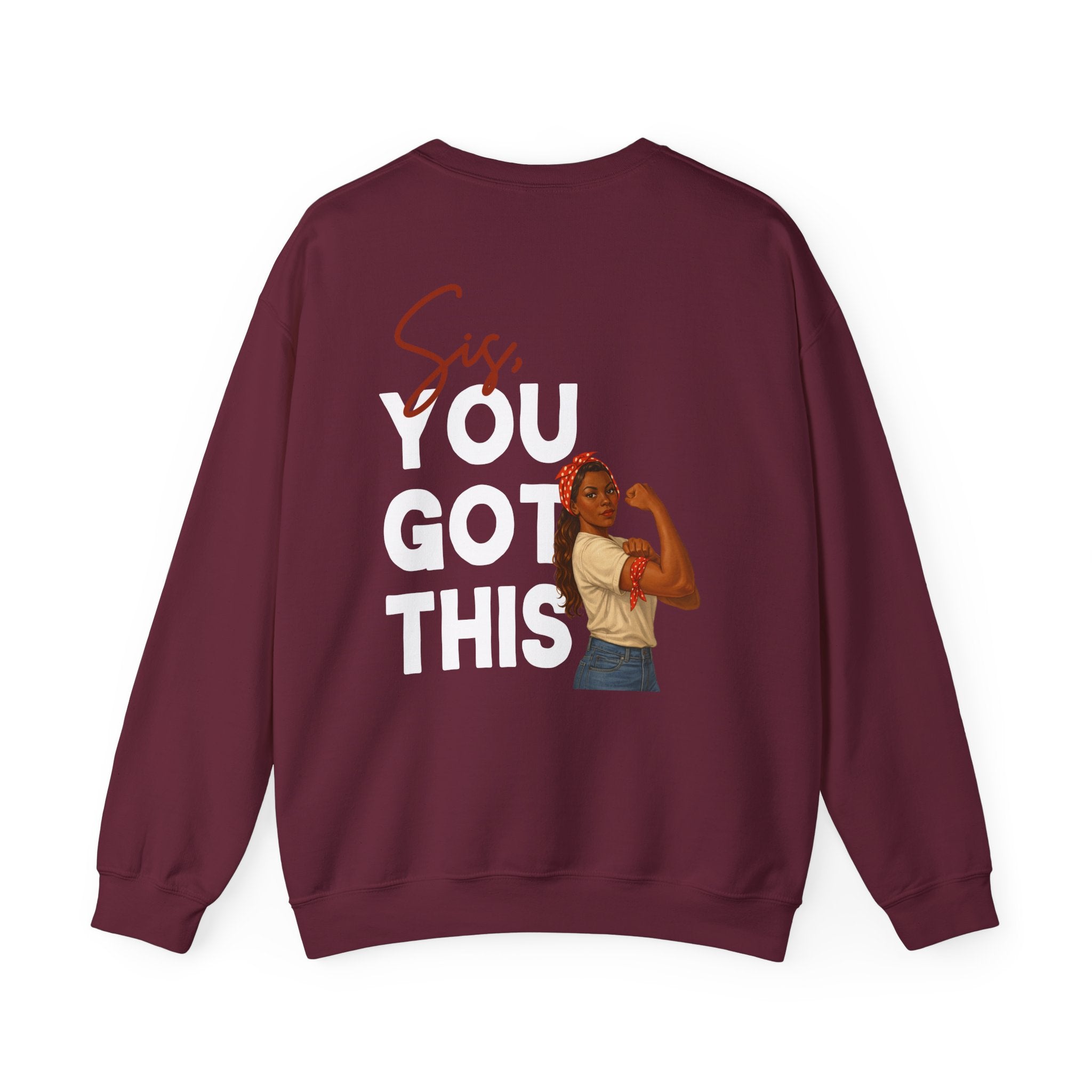 Sis You Got This Gildan 18000 Double Sided Sweatshirt