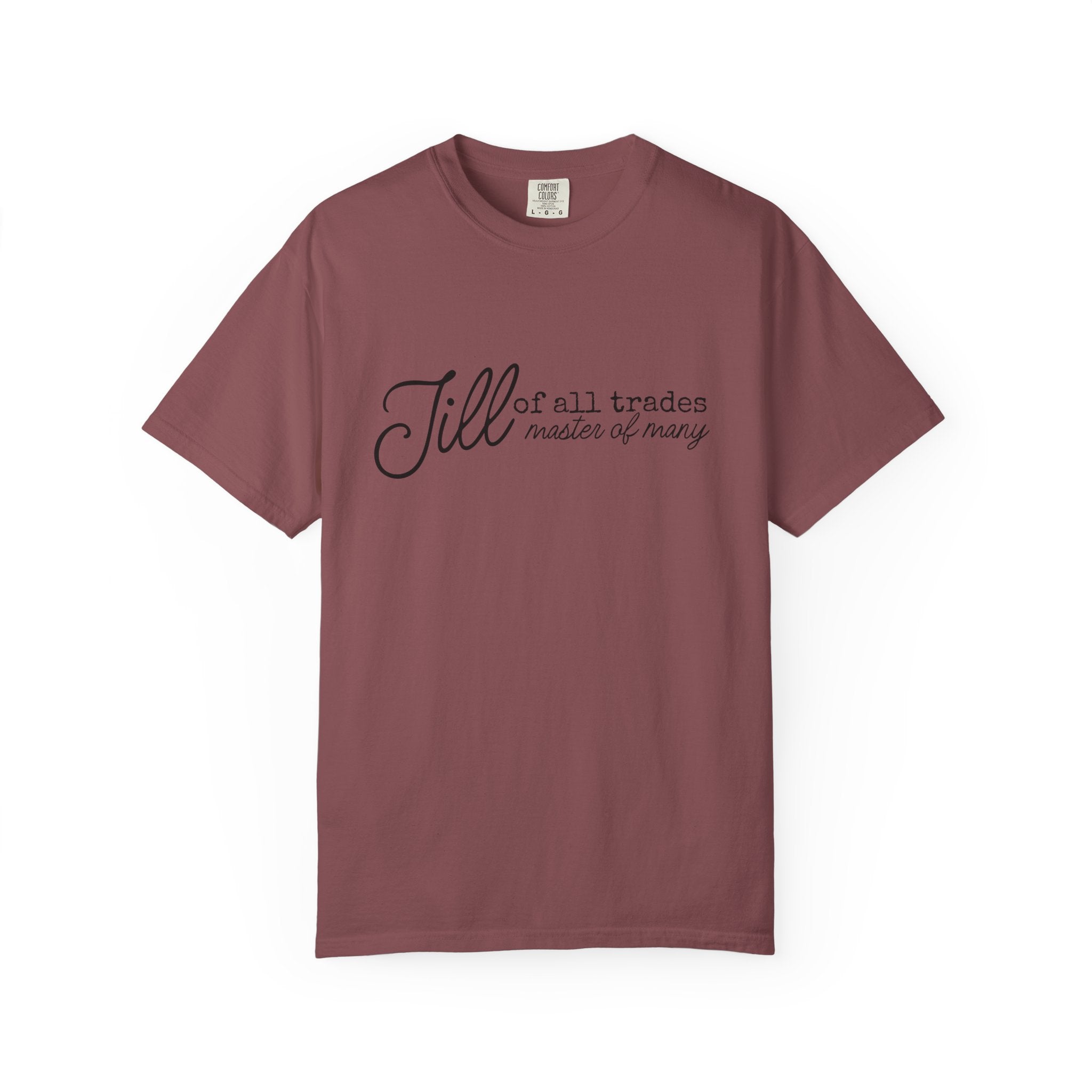 Jill of All Trades Comfort Colors Single Sided Tee