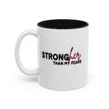 StrongHer Than My Fears Motivational Accent Mug(11oz/15oz)