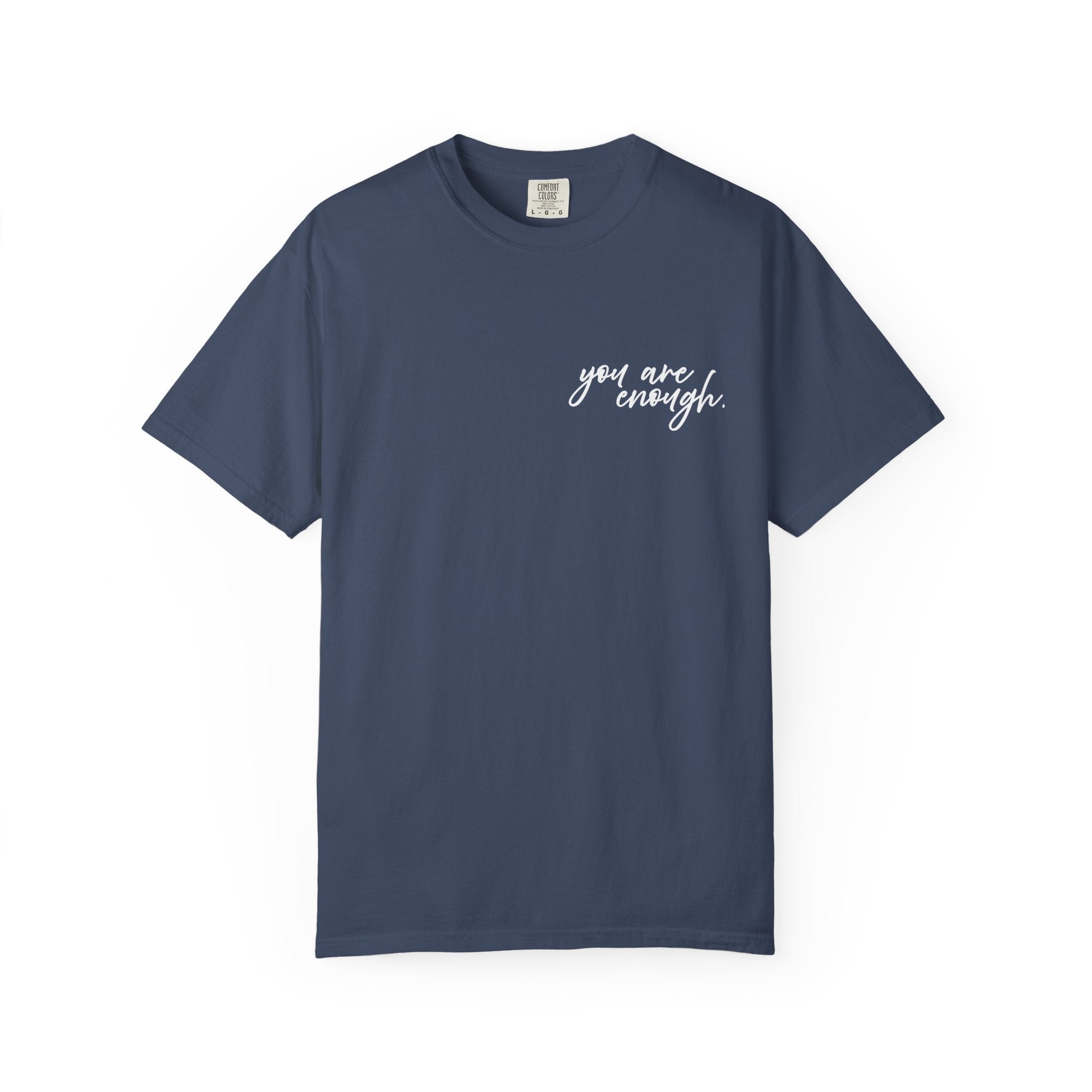 You Are Enough Comfort Colors Double Sided Tee