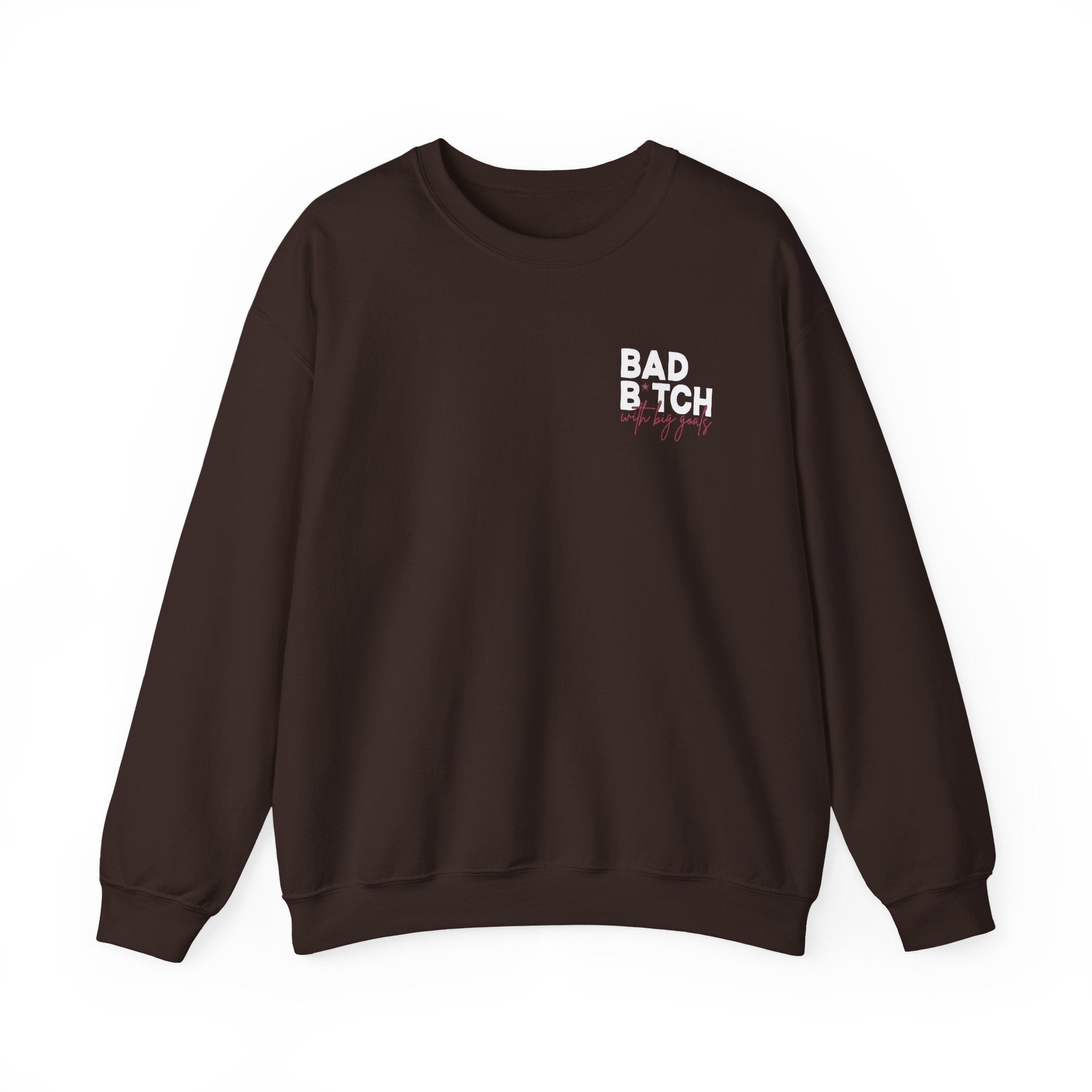 Bad B With Big Goals Gildan 18000 Single Sided Sweatshirt
