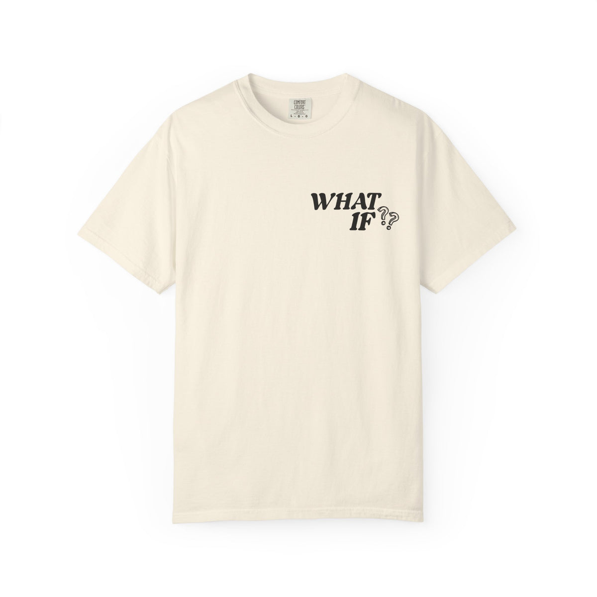 What If You Win? Comfort Colors Double Sided Tee