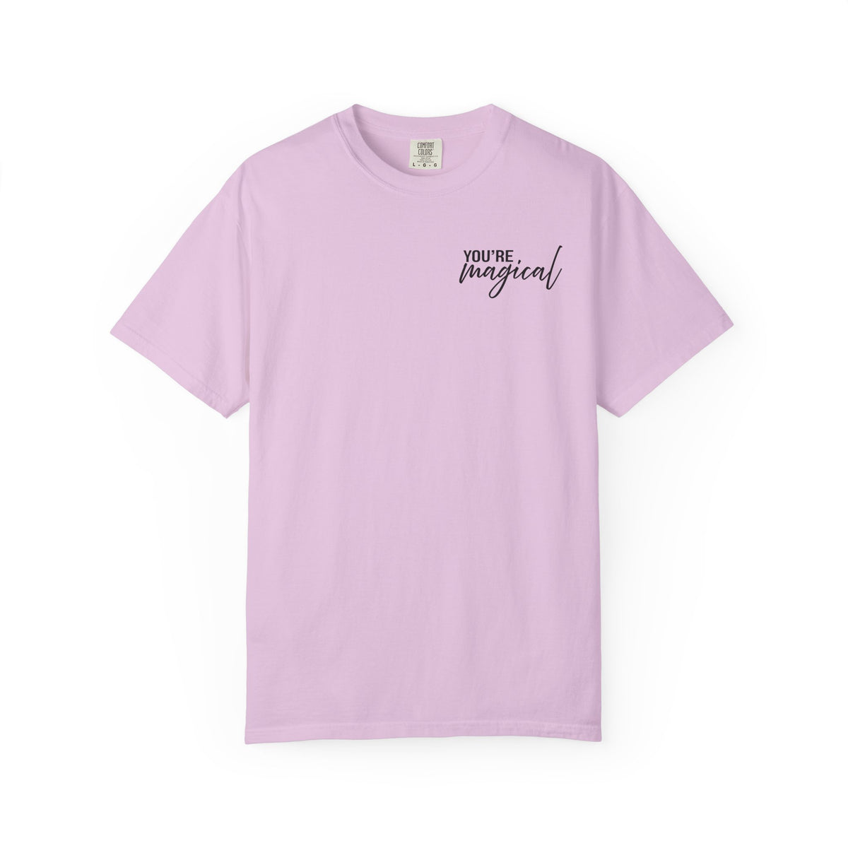 You're Magical... Let the Magic Inside Shirt Comfort Colors, Self Love Tee, Positive Affirmation T-Shirt, Soft Uplifting Graphic Top