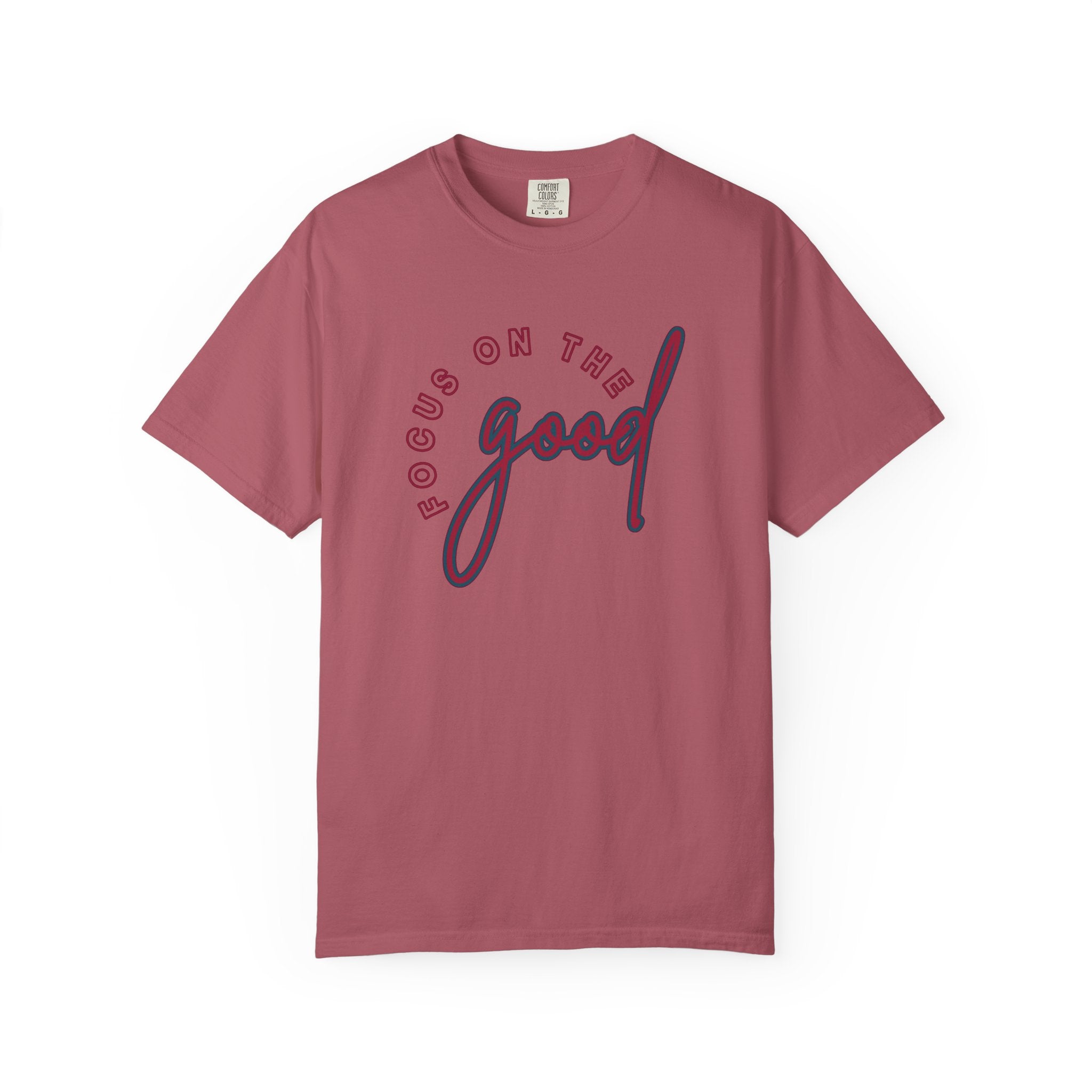 Focus on the Good Shirt Comfort Colors, Soft Cotton Positive Quote Tee, Unisex Uplifting Graphic T-Shirt, Mental Health Awareness Top