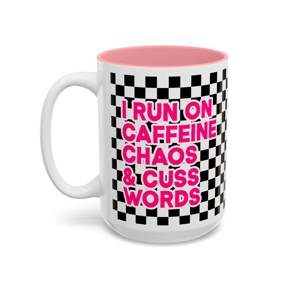 I Run On Caffeine, Chaos & Cuss Words Accent Mug(11oz/15oz)