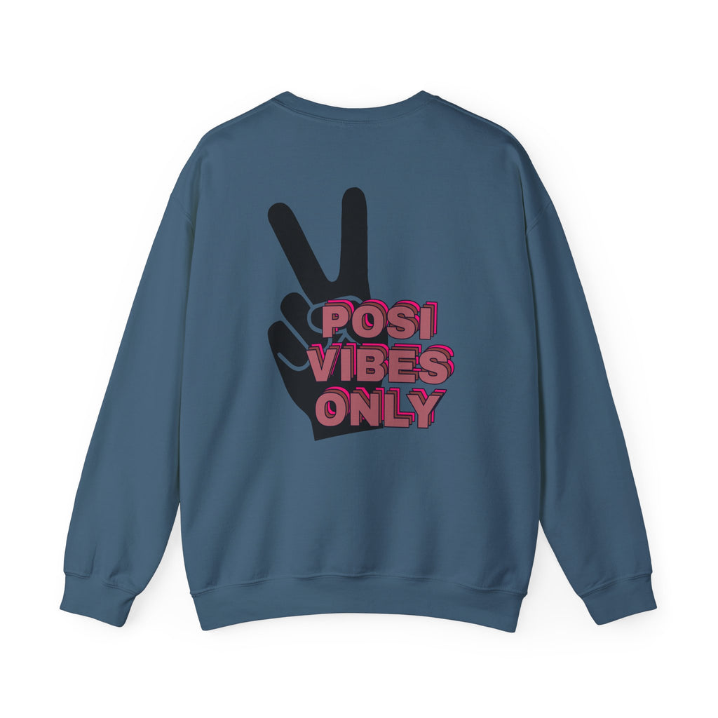 Posi Vibes Only Gildan 18000 Double Sided Sweatshirt