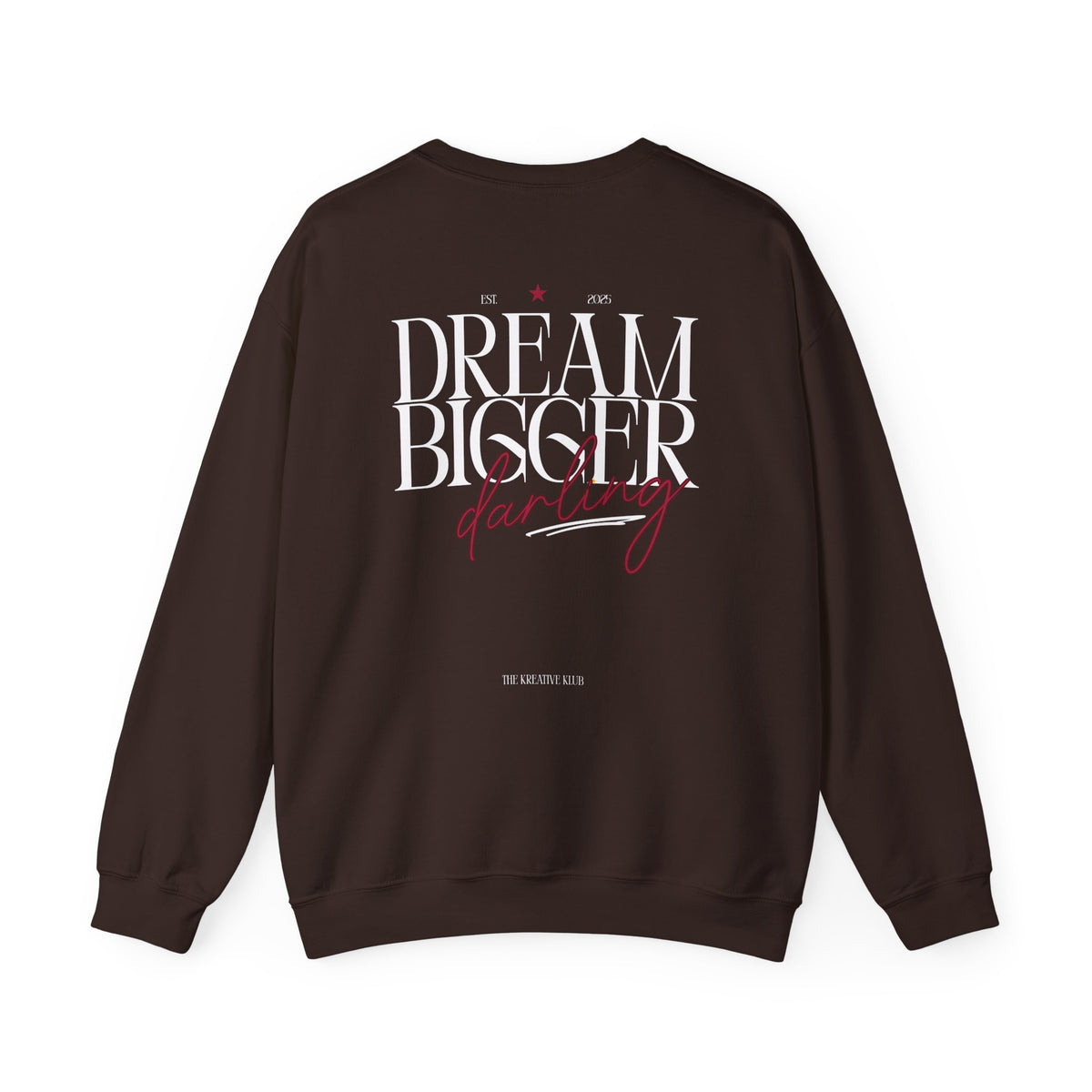 Dream Bigger Darling Comfort Colors Double Sided Sweatshirt