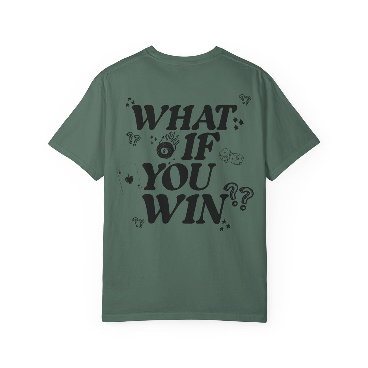 What If You Win? Comfort Colors Double Sided Tee