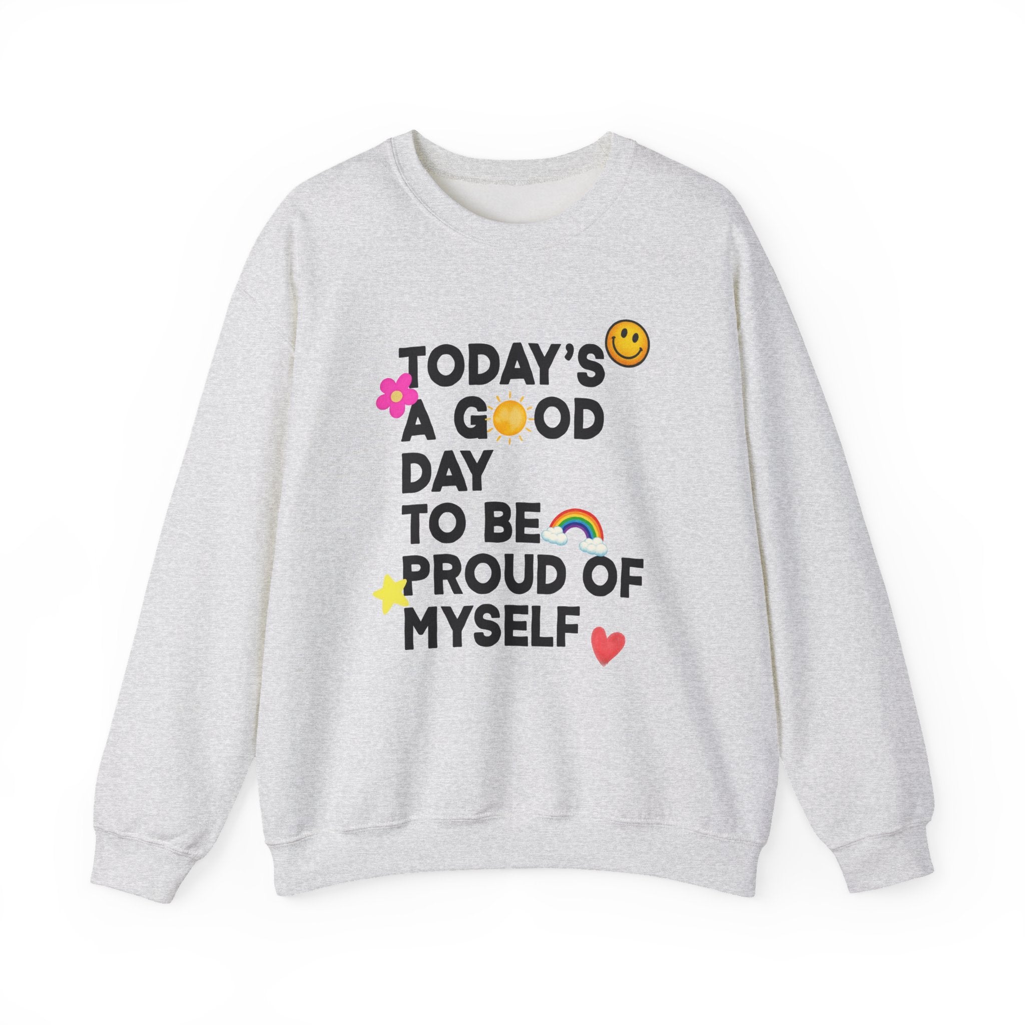 Todays a Good Day Gildan 18000 Single Sided Sweatshirt